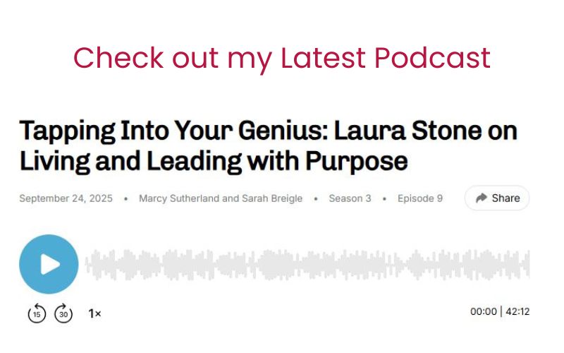 Podcast | Tapping into Your Genius: Living and Leading with Purpose